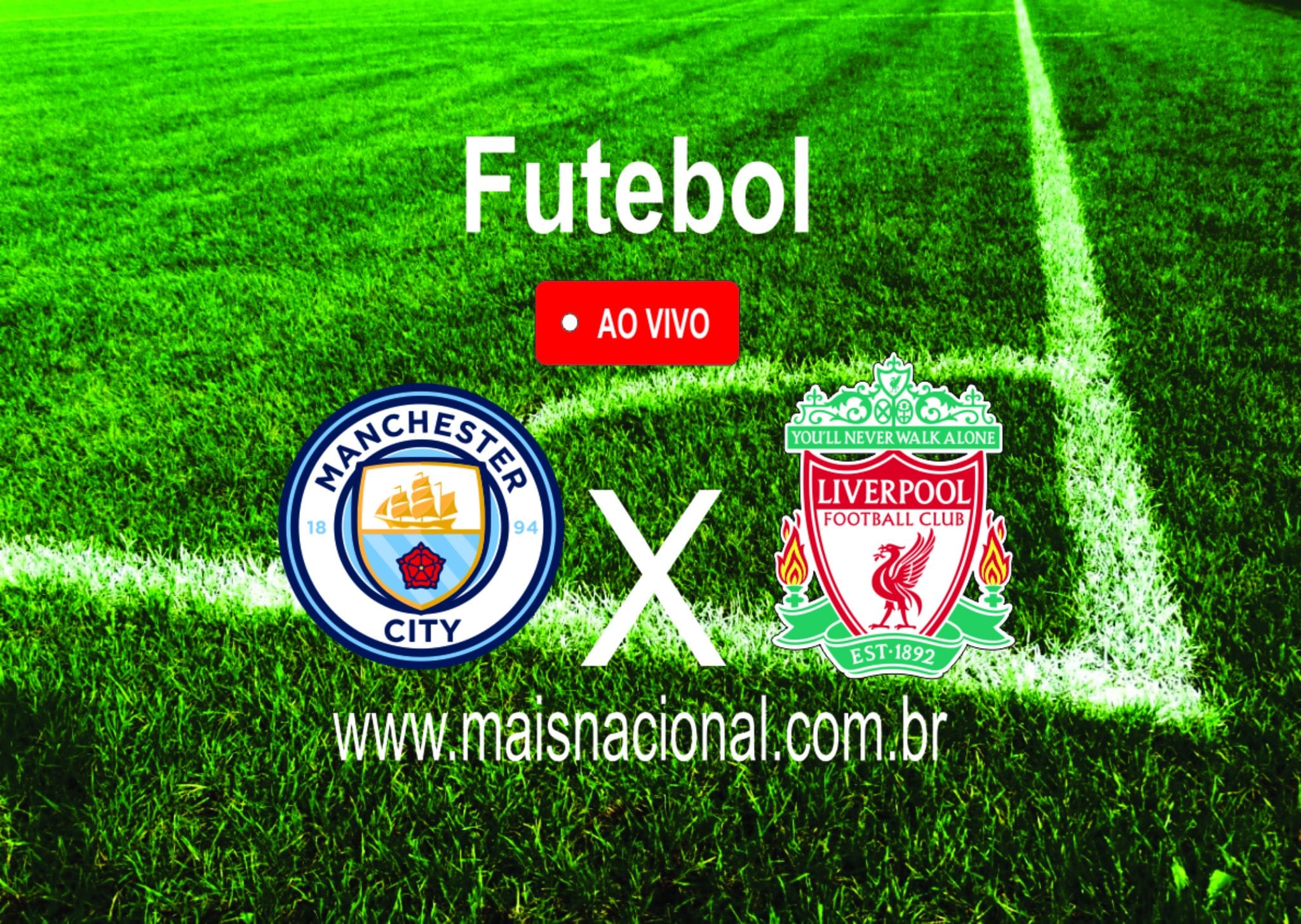 Assistir Manchester City x Liverpool AO VIVO online, Premier League, quinta - 02/07 - Mais Nacional